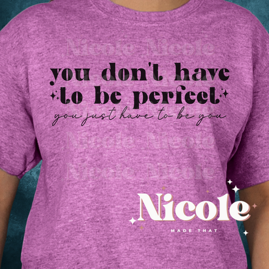 You Don't Have To Be Perfect Heather Radiant Orchid Unisex T-Shirt